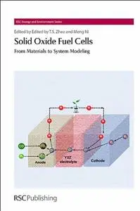 Solid Oxide Fuel Cells: From Materials to System Modeling (Repost)