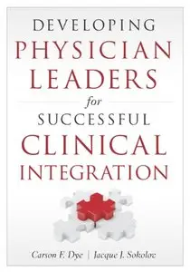 Developing Physician Leaders for Successful Clinical Integration