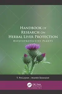 Handbook of Research on Herbal Liver Protection: Hepatoprotective Plants