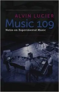 Music 109: Notes on Experimental Music