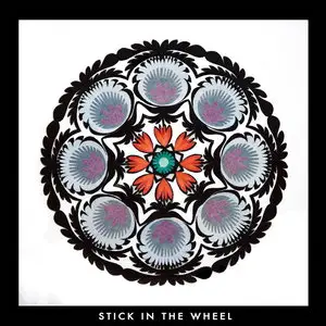 Stick in the Wheel - From Here (2015)