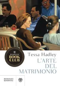 Tessa Hadley - L’arte del matrimonio