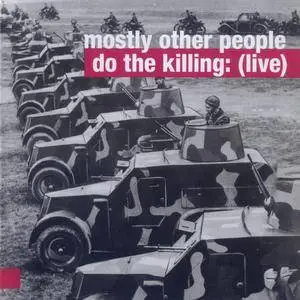 Mostly Other People Do the Killing - Live (2016) {For Tune Records 0109072 rec 2012}
