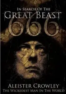 In Search of the Great Beast 666: Aleister Crowley (2007)