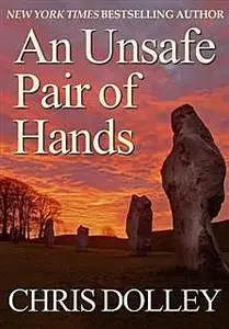 «Unsafe Pair of Hands» by Chris Dolley