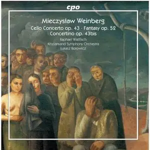 Raphael Wallfisch, Kristiansand Symphony Orchestra feat. Lukasz Borowicz - Weinberg: Works for Cello & Orchestra (2020)