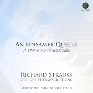 Christophe Sturzenegger - Richard Strauss: An Einsamer Quelle - A une source solitaire (2021) [Official Digital Download 24/96]