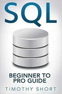 SQL: Beginner to Pro Guide (SQL Programming)