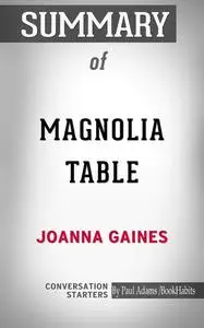 «Summary of Magnolia Table» by Paul Adams