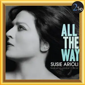 Susie Arioli (feat. Jordan Officer) - All the Way (2012/2014) [Official Digital Download]