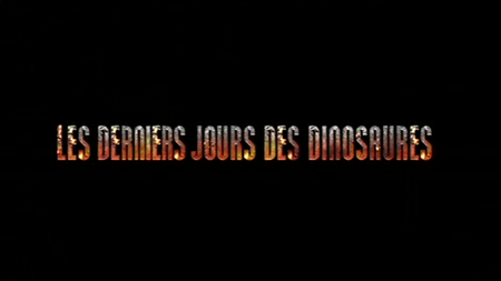 Les derniers jours des dinosaures (2011)