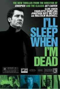 I'll Sleep When I'm Dead (2003)