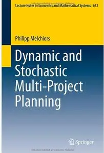Dynamic and Stochastic Multi-Project Planning