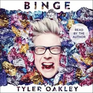 «Binge» by Tyler Oakley