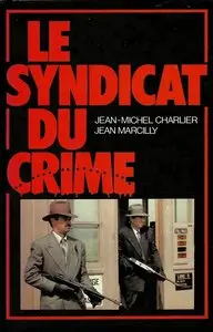 Jean-Michel Charlier, Jean Marcilly, "Le Syndicat du crime"