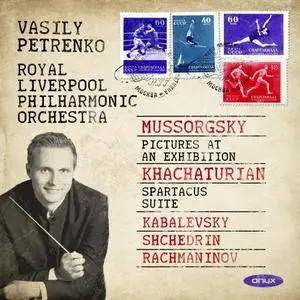 Vasily Petrenko Royal Liverpool Philharmonic - Mussorgsky: Pictures at an Exhibition, Khachaturian & Spartacus Suite (2019)