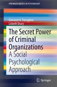 The Secret Power of Criminal Organizations: A Social Psychological Approach