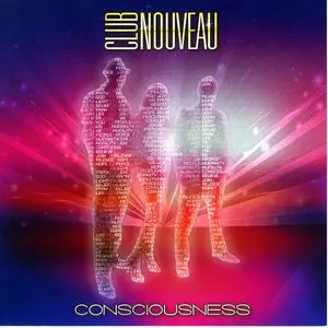 Club Nouveau - Consciousness (2015)