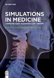 Simulations in Medicine: Computer-aided diagnostics and therapy