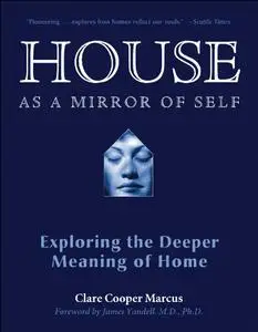 House As a Mirror of Self: Exploring the Deeper Meaning of Home