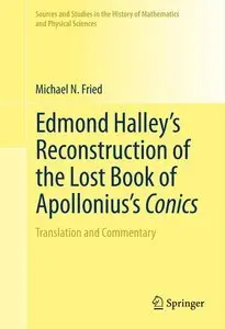 Edmond Halley's Reconstruction of the Lost Book of Apollonius's Conics: Translation and Commentary (repost)