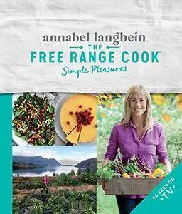 The Free Range Cook: Simple Pleasures