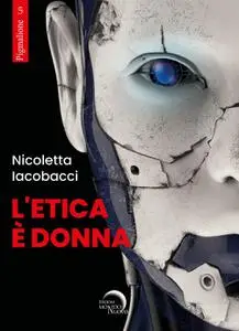 Nicoletta Iacobacci - L'etica è donna