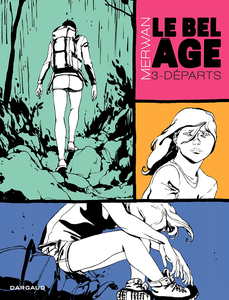 Le Bel âge - Tome 3 Final - Départs