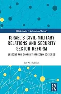 Israel’s Civil-Military Relations and Security Sector Reform