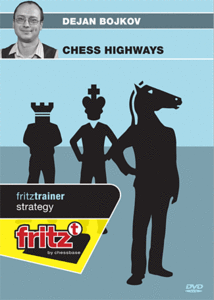 CHESS VIDEOS • Chess Highways by GM Dejan Bojkov