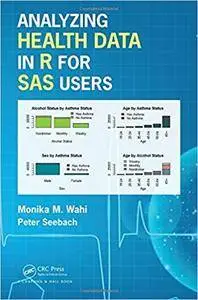 Analyzing Health Data in R for SAS Users