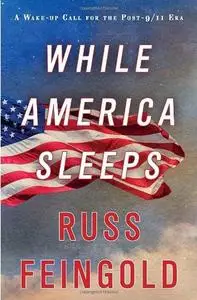 While America Sleeps: A Wake-up Call for the Post-9/11 Era