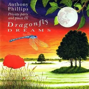 Anthony Phillips - Private Parts & Pieces IX "Dragonfly Dreams" (1996)