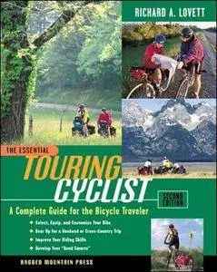 The Essential Touring Cyclist: A Complete Guide for the Bicycle Traveler, 2nd Edition