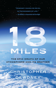 18 Miles : The Epic Drama of Our Atmosphere and Its Weather