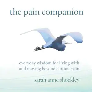 «The Pain Companion» by Sarah Anne Shockley