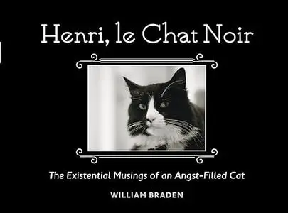 Henri, le Chat Noir: The Existential Musings of an Angst-Filled Cat