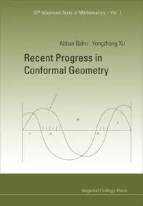 Abbas Bahri, Yongzhong Xu, "Recent Progress in Conformal Geometry"  [Repost]