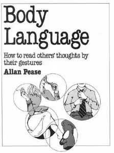 Body Language (How to read others' thoughts by their gestures) 