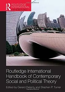 Routledge International Handbook of Contemporary Social and Political Theory (repost)