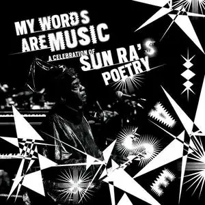 VA - My Words Are Music: A Celebration Of Sun Ra's Poetry (2023)