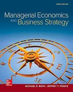 Managerial Economics & Business Strategy. 9th Edition