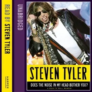 Does the Noise in My Head Bother You?: A Rock 'n' Roll Memoir [Audiobook] {Repost}