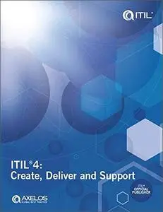 ITIL 4: Create, Deliver and Support