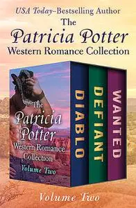 «The Patricia Potter Western Romance Collection Volume Two» by Patricia Potter