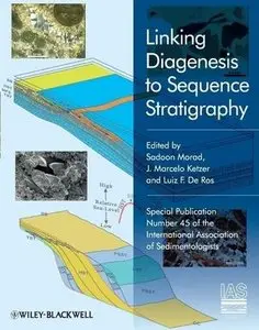 Linking Diagenesis to Sequence Stratigraphy (Special Publication 45 of the IAS) (repost)