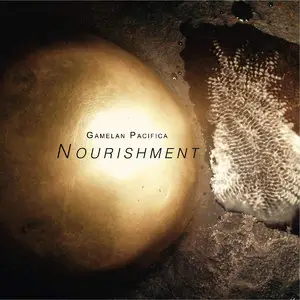 Gamelan Pacifica - Nourishment (2015)