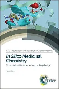 In Silico Medicinal Chemistry: Computational Methods to Support Drug Design