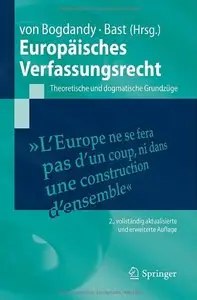 Europäisches Verfassungsrecht: Theoretische und dogmatische Grundzüge, 2 Auflage