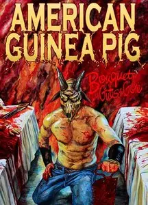 American Guinea Pig: Bouquet of Guts and Gore (2014)